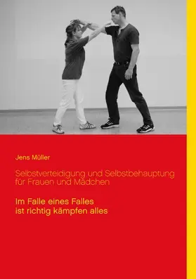 Müller |  Selbstverteidigung und Selbstbehauptung für Frauen und Mädchen | eBook | Sack Fachmedien