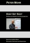 Mohr |  Dont Get Shot | Buch |  Sack Fachmedien