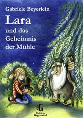 Beyerlein |  Lara und das Geheimnis der Mühle | Buch |  Sack Fachmedien