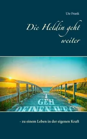 Frank |  Die Heldin geht weiter | Buch |  Sack Fachmedien
