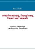 Müller |  Investitionsrechnung, Finanzplanung, Finanzinstrumente | Buch |  Sack Fachmedien
