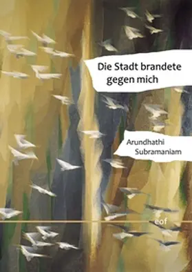 Subramaniam |  Die Stadt brandete gegen mich | Buch |  Sack Fachmedien