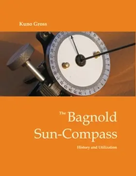 Gross |  The Bagnold Sun-Compass | Buch |  Sack Fachmedien