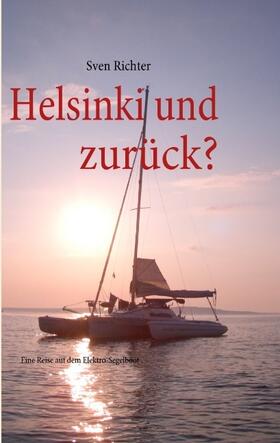 Richter | Helsinki und zurück? | Buch | 978-3-8423-3751-0 | sack.de