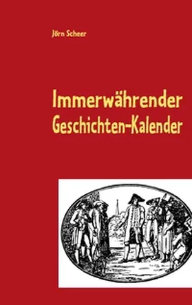 Scheer |  Immerwährender Geschichten-Kalender | Buch |  Sack Fachmedien