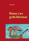 Meier |  Kleiner Lars große Abenteuer | Buch |  Sack Fachmedien