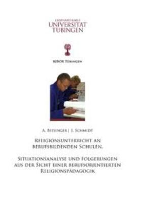 Biesinger / Schmidt |  Religionsunterricht an berufsbildenden Schulen | Buch |  Sack Fachmedien