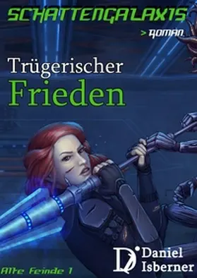 Isberner |  Schattengalaxis - Trügerischer Frieden | Buch |  Sack Fachmedien