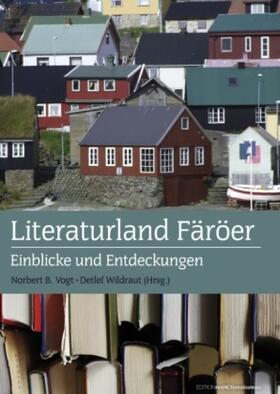 Vogt / Wildraut | Literaturland Färöer | Buch | 978-3-8423-4441-9 | sack.de