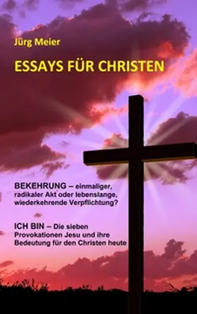 Meier |  Essays für Christen | Buch |  Sack Fachmedien