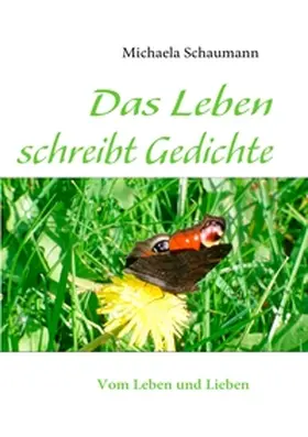 Schaumann |  Das Leben schreibt Gedichte | Buch |  Sack Fachmedien