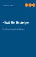 Weiss |  HTML für Einsteiger | Buch |  Sack Fachmedien