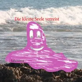 Hefler |  Die kleine Seele verreist | Buch |  Sack Fachmedien