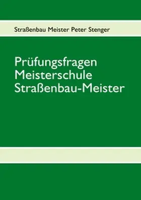 Stenger |  Prüfungsfragen Straßenbau Meister | Buch |  Sack Fachmedien