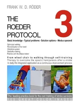 Röder | THE ROEDER PROTOCOL 3 - Basic knowledge - Typical problems - Solution options - Modus operandi - Optimized walking - Remobilization of the hand - PB-COLOR | Buch | 978-3-8423-5128-8 | www.sack.de