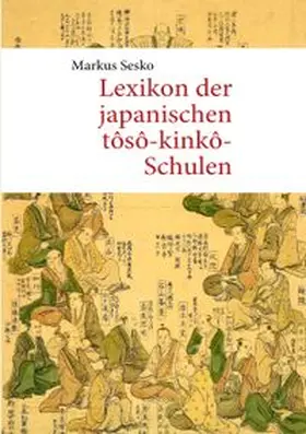 Sesko |  Lexikon der japanischen tôsô-kinkô-Schulen | Buch |  Sack Fachmedien