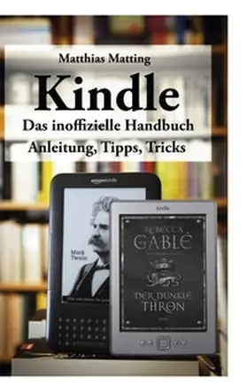 Matting |  Kindle - das inoffizielle Handbuch | Buch |  Sack Fachmedien