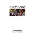Hartmann |  Linde Hartmann ¿ Only Dogs | Buch |  Sack Fachmedien