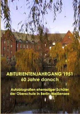 Sturm / Pasternak |  ABITURIENTENJAHRGANG 1951 60 Jahre danach | Buch |  Sack Fachmedien