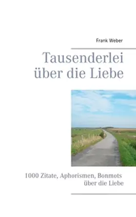 Weber |  Tausenderlei über die Liebe | Buch |  Sack Fachmedien