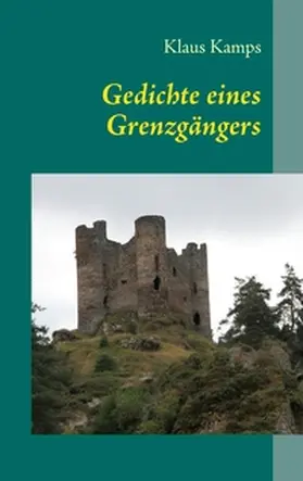 Kamps |  Gedichte eines Grenzgängers | Buch |  Sack Fachmedien