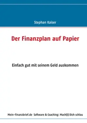 Kaiser |  Der Finanzplan auf Papier | Buch |  Sack Fachmedien