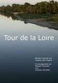 Thomsen / Schnellen |  Tour de la Loire | Buch |  Sack Fachmedien