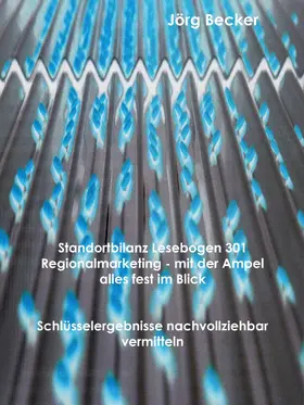 Becker |  Standortbilanz Lesebogen 301 Regionalmarketing - mit der Ampel alles fest im Blick | eBook | Sack Fachmedien