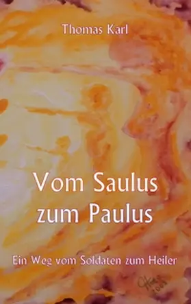 Karl |  Vom Saulus zum Paulus | Buch |  Sack Fachmedien