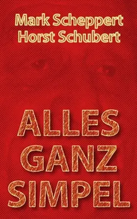 Scheppert / Schubert |  Alles ganz simpel | Buch |  Sack Fachmedien