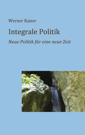 Kaiser |  Integrale Politik | eBook | Sack Fachmedien