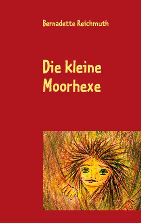 Reichmuth |  Die kleine Moorhexe | eBook | Sack Fachmedien