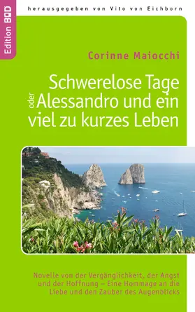 Maiocchi / Eichborn |  Schwerelose Tage oder:  Alessandro und ein viel zu kurzes Leben | eBook | Sack Fachmedien