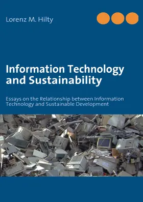 Hilty |  Information Technology and Sustainability | eBook | Sack Fachmedien
