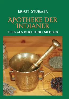 Stürmer |  Apotheke der Indianer | Buch |  Sack Fachmedien