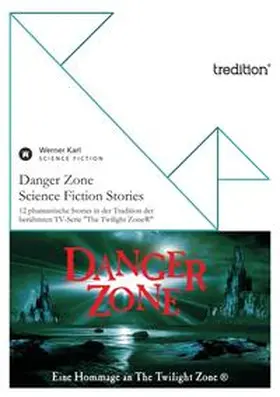 Karl |  Danger Zone - Science Fiction Stories | Buch |  Sack Fachmedien
