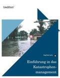 Jachs |  Einführung in das Katastrophenmanagement | Buch |  Sack Fachmedien
