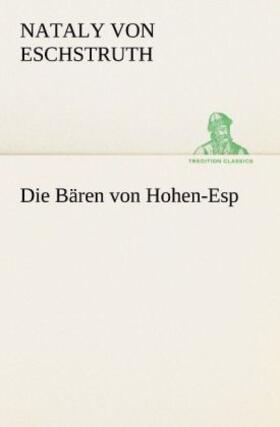 Eschstruth |  Die Bären von Hohen-Esp | Buch |  Sack Fachmedien