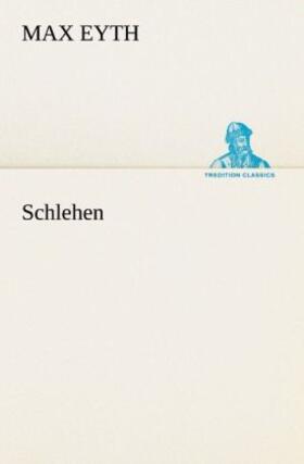 Eyth |  Schlehen | Buch |  Sack Fachmedien