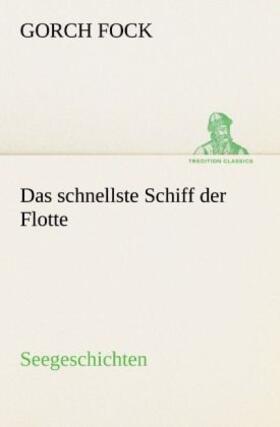 Fock |  Das schnellste Schiff der Flotte | Buch |  Sack Fachmedien