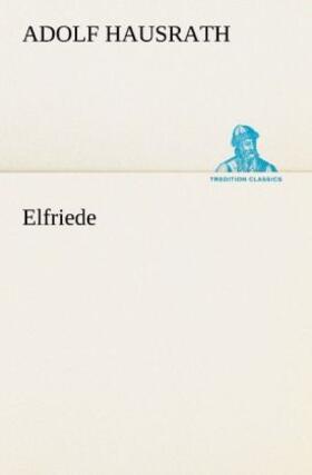 Hausrath |  Elfriede | Buch |  Sack Fachmedien
