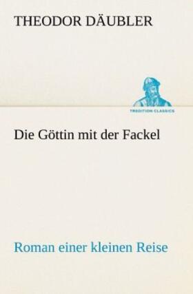 Däubler |  Die Göttin mit der Fackel | Buch |  Sack Fachmedien