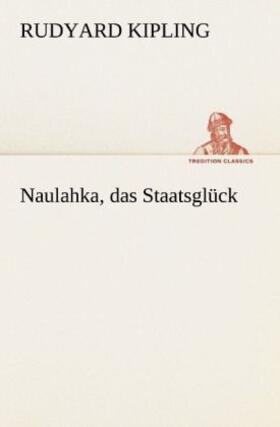 Kipling |  Naulahka, das Staatsglück | Buch |  Sack Fachmedien