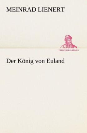 Lienert |  Der König von Euland | Buch |  Sack Fachmedien