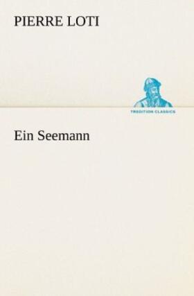 Loti | Ein Seemann | Buch | 978-3-8424-0905-7 | www.sack.de