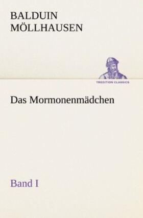 Möllhausen |  Das Mormonenmädchen - Band I | Buch |  Sack Fachmedien