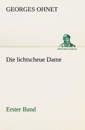 Ohnet |  Die lichtscheue Dame - Erster Band | Buch |  Sack Fachmedien