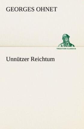 Ohnet |  Unnützer Reichtum | Buch |  Sack Fachmedien