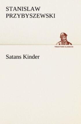Przybyszewski | Satans Kinder | Buch | 978-3-8424-1051-0 | www.sack.de