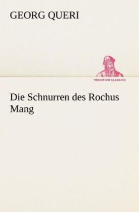 Queri |  Die Schnurren des Rochus Mang | Buch |  Sack Fachmedien